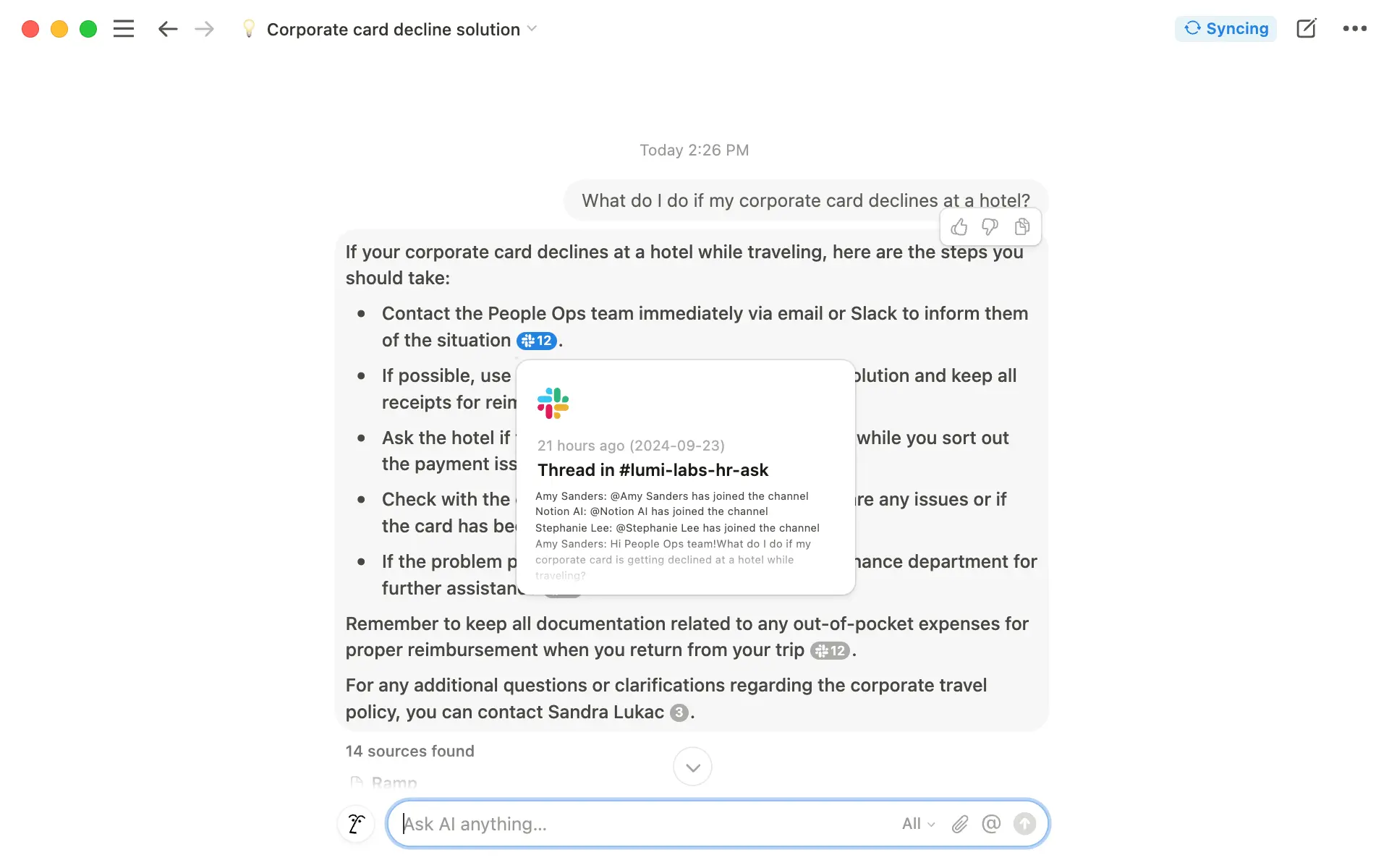 Ask Notion AI questions about your company's HR policy, and it can provide comprehensive, context-driven answers. It pulls information not only from your company's HR database but also from Slack conversations where related topics are discussed.